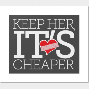 Keep Her, It's Cheaper Posters and Art